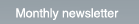Monthly newsletter